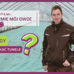 Kiedy zamykać tunele Farma Mój Owoc Mateusz Maruszewski