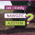 Nawozy azotowe - jak stosować