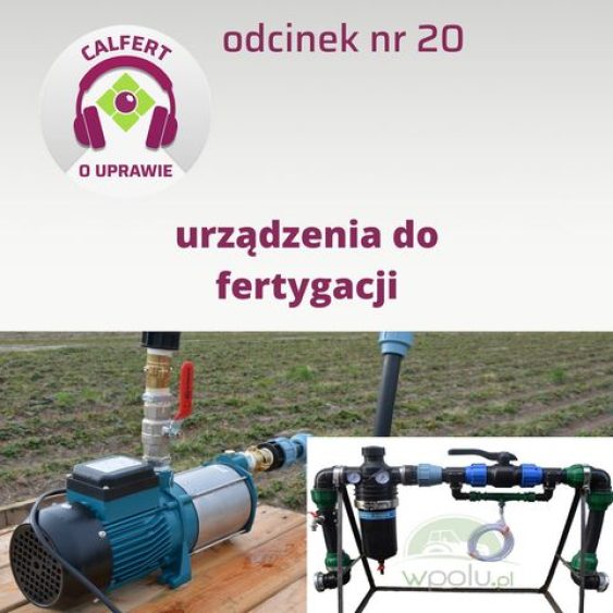 20. Urządzenia do fertygacji, jakie prawidłowo wybrać, do naszej plantacji